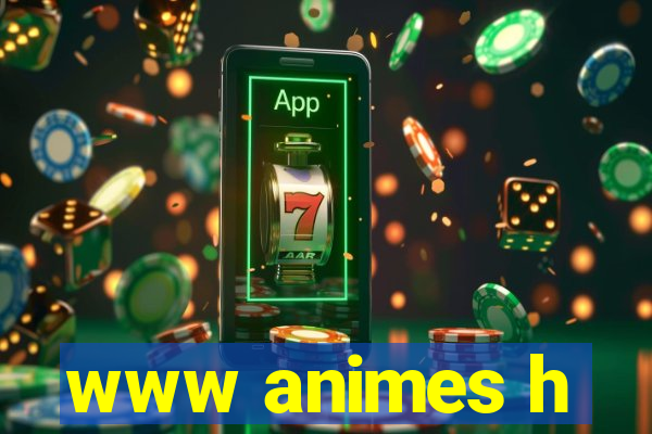 www animes h